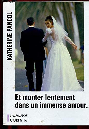 et monter lentement dans un immense amour... [edition en gros caractères book