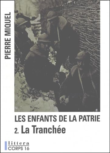 Les enfants de la patrie: Tome 2, La tranchée book