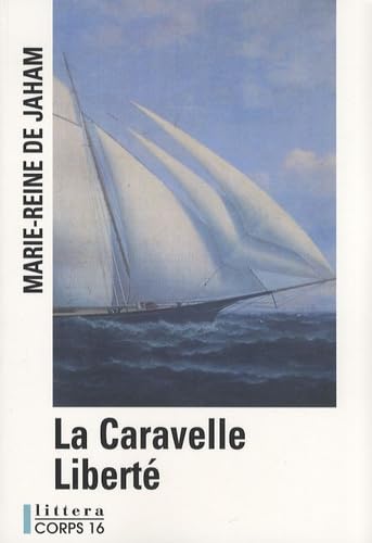 La Caravelle Liberté book