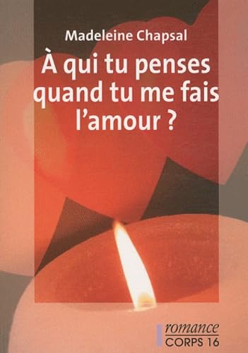 A qui tu penses quand tu me fais l'amour ? book