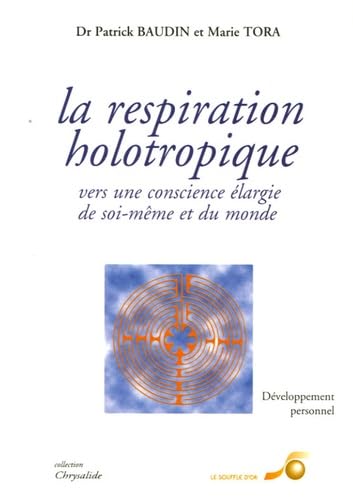La respiration holotropique : La fantastique expérience du souffle book