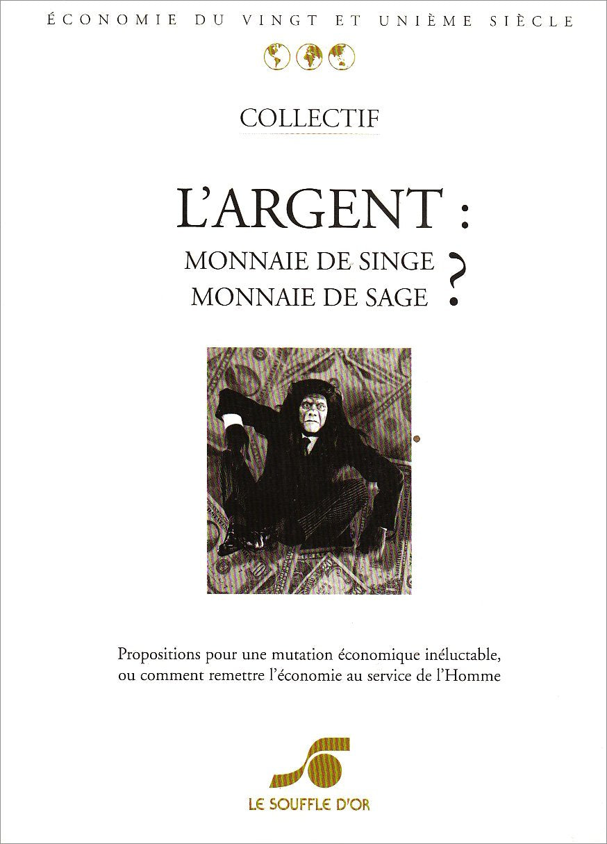 L'argent: Monnaie de singe, Monnaie de sage book