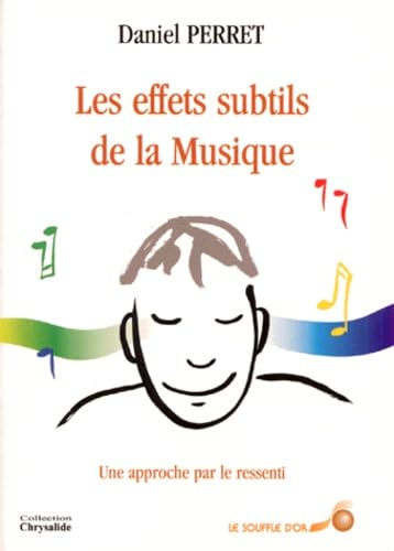 Les effets subtils de la musique : Une approche par le ressenti book