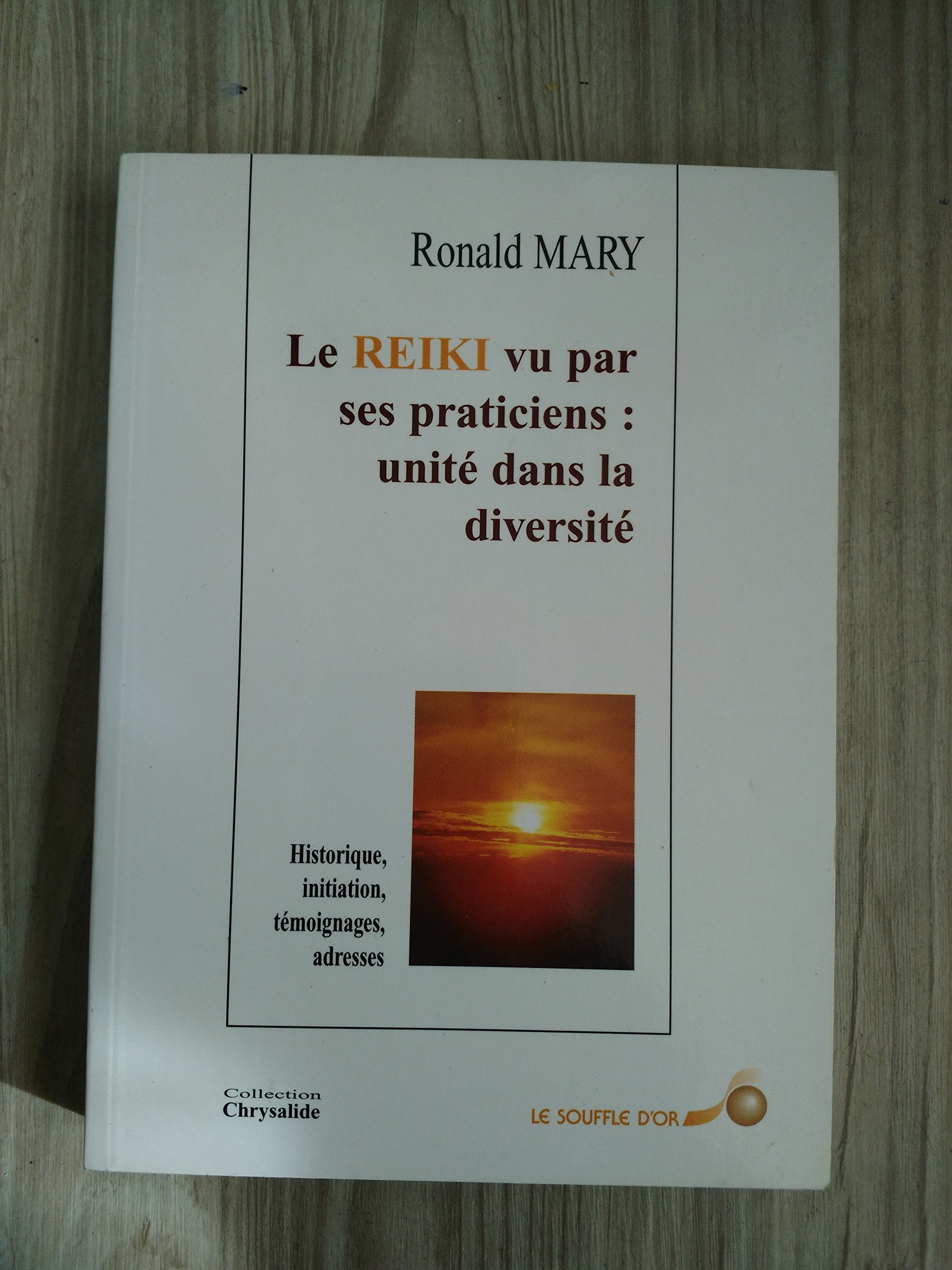 Le Reiki Vu Par Ses Praticiens : Unite Dans La Diversite. Historique, Initiation, Temoignages, Adresses book