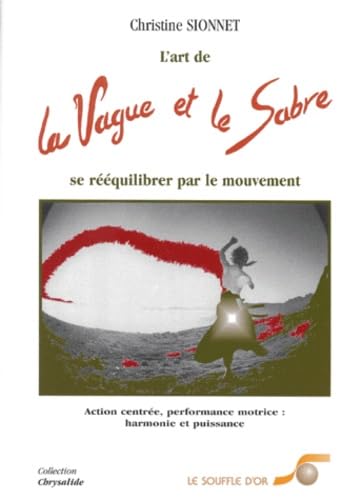 La vague et le sabre : l'art de se rééquilibrer par le mouvement book