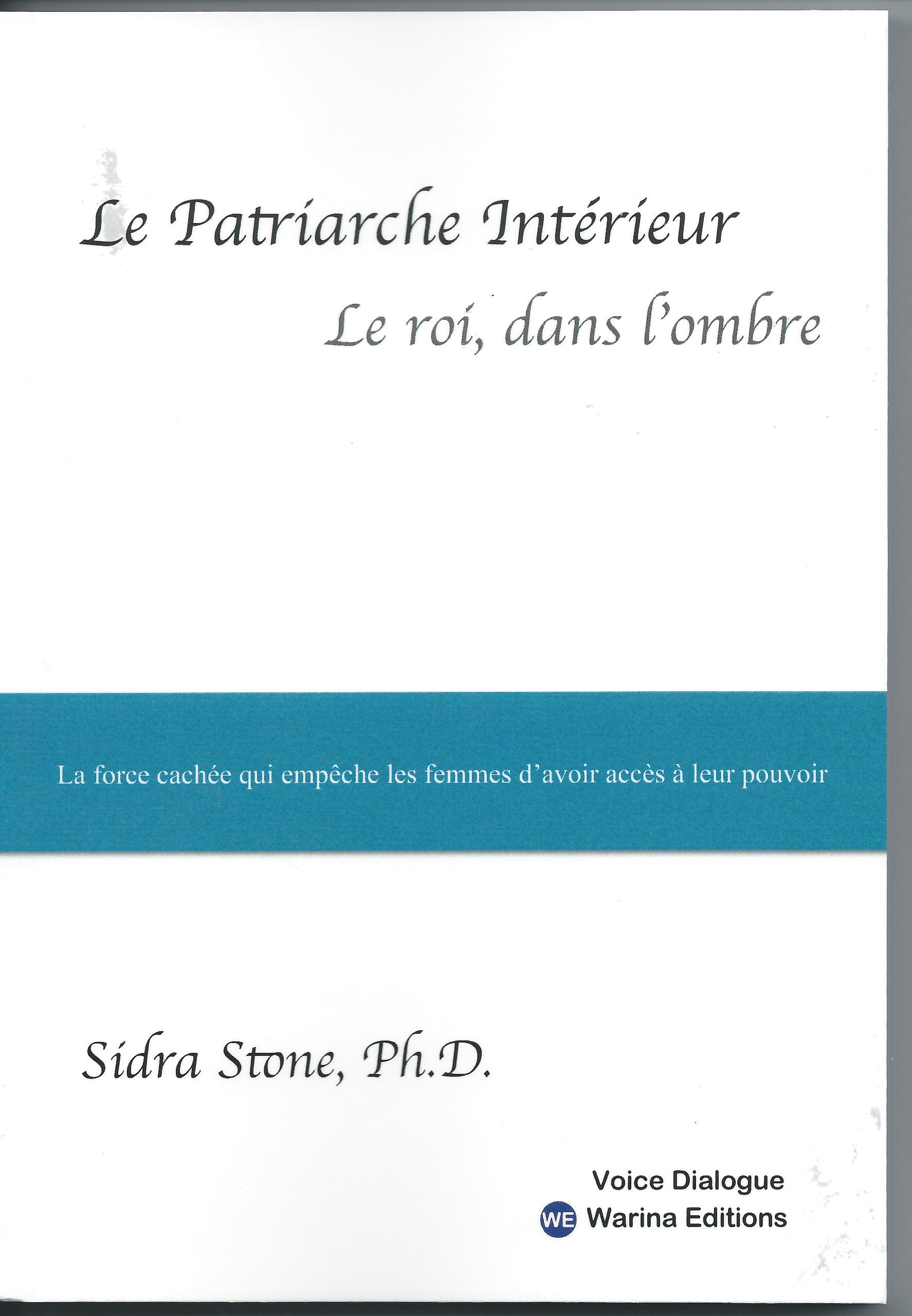 Le patriarche intérieur: Etes vous sûre d'en être libérée ? book