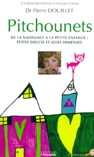 PITCHOUNETS.: De la naissance à la petite enfance, petits soucis et joies immenses book