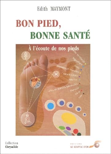 Bon pied, bonne santé : A l'écoute de nos pieds book