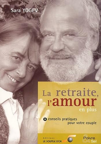 La retraite, l'amour en plus : Conseils pratiques pour votre couple book