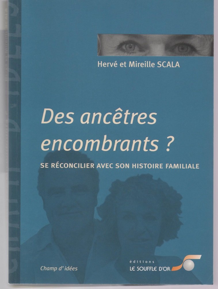 Des ancêtres encombrants ?: Se réconcilier avec son histoire familiale book