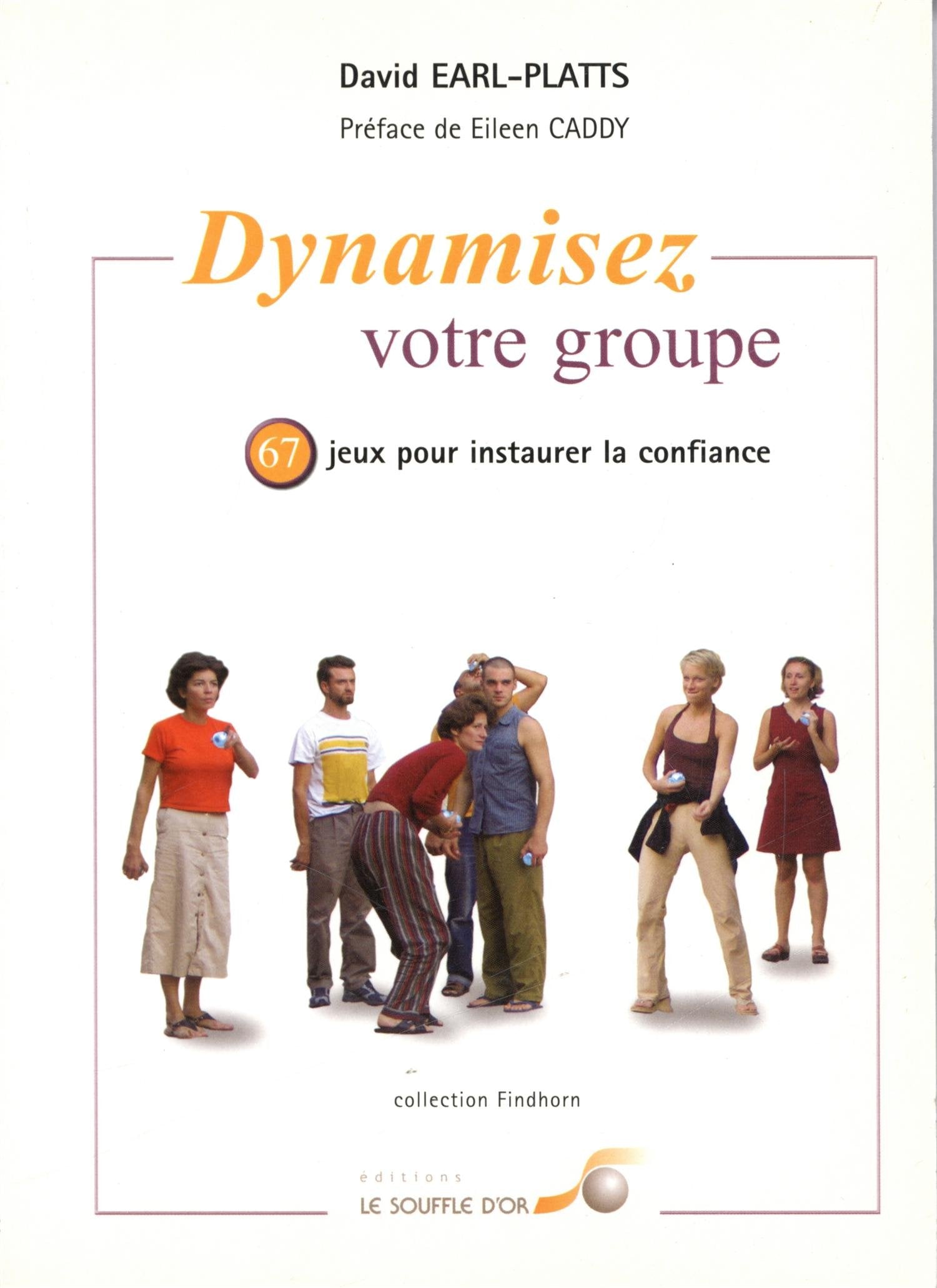 Dynamisez votre groupe - 67 jeux pour inspirer la confiance book