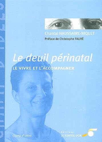 Le deuil périnatal: le vivre et l'accompagner Books