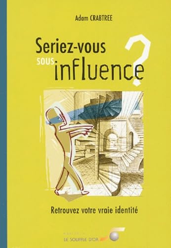 Seriez-vous sous influence ?: retrouvez votre vraie identité Books