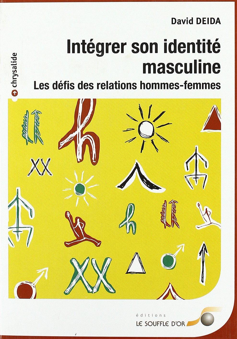 Intégrer son identité masculine: les défis des relations hommes-femmes Books