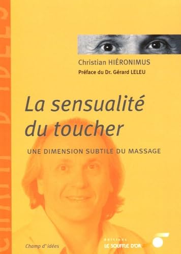 La sensualité du toucher: une dimension subtile du massage Books