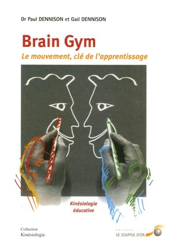 Brain Gym : Le Mouvement, clé de l'apprentissage book