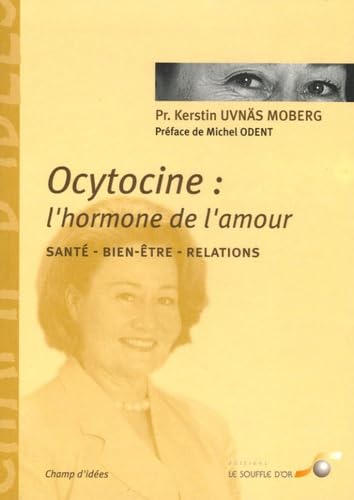 Ocytocine, l'hormone de l'amour: santé bien-être relations Books