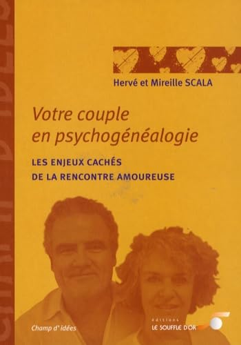 Votre couple en psychogénéalogie: Les enjeux cachés de la rencontre amoureuse Books
