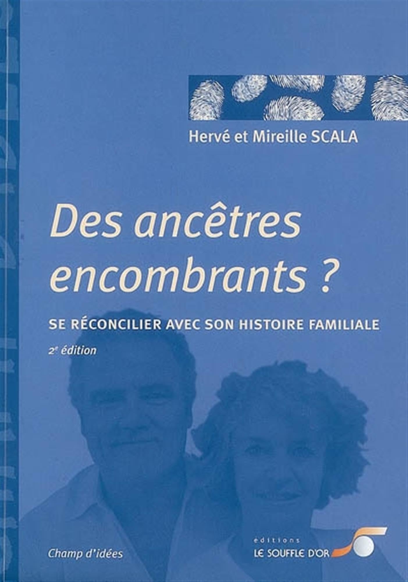 Des ancètres encombrants: Se réconcilier avec son histoire familiale Books