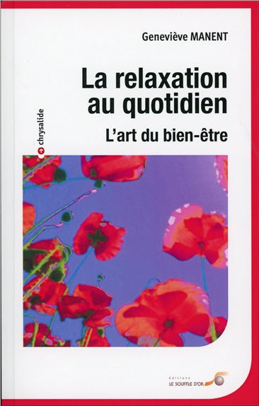 La relaxation au quotidien : l'art du bien-être Books