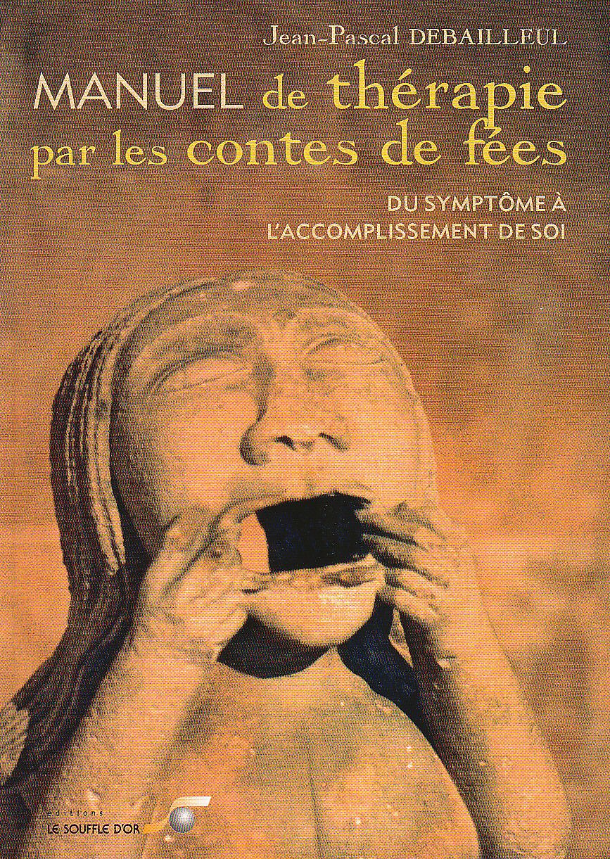 Manuel de thérapie par les contes de fées: Du symptôme à l'accomplissement de soi Books