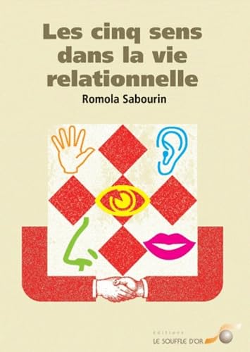 Les cinq sens dans la vie relationnelle Books