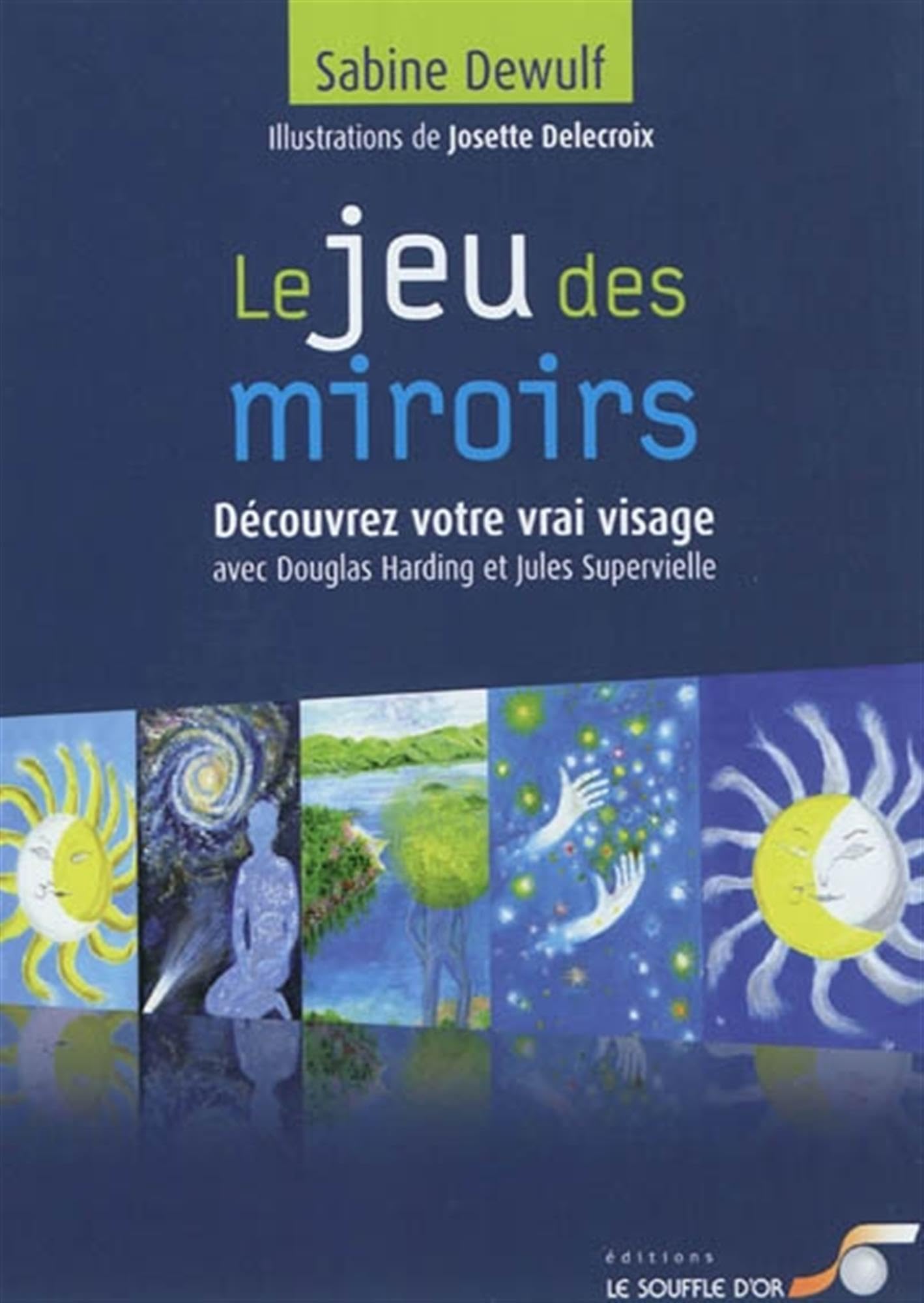 Le jeu des miroirs: Découvrez votre vrai visage book