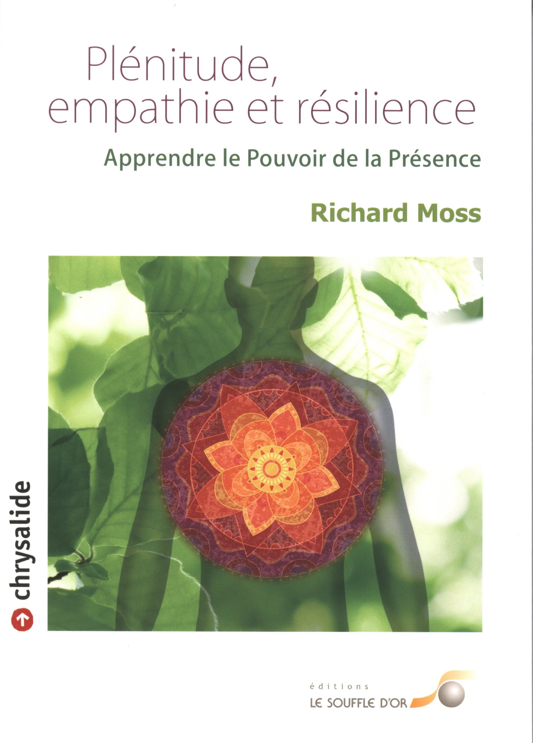 Plénitude, empathie et résilience: Apprendre le pouvoir de la présence Books