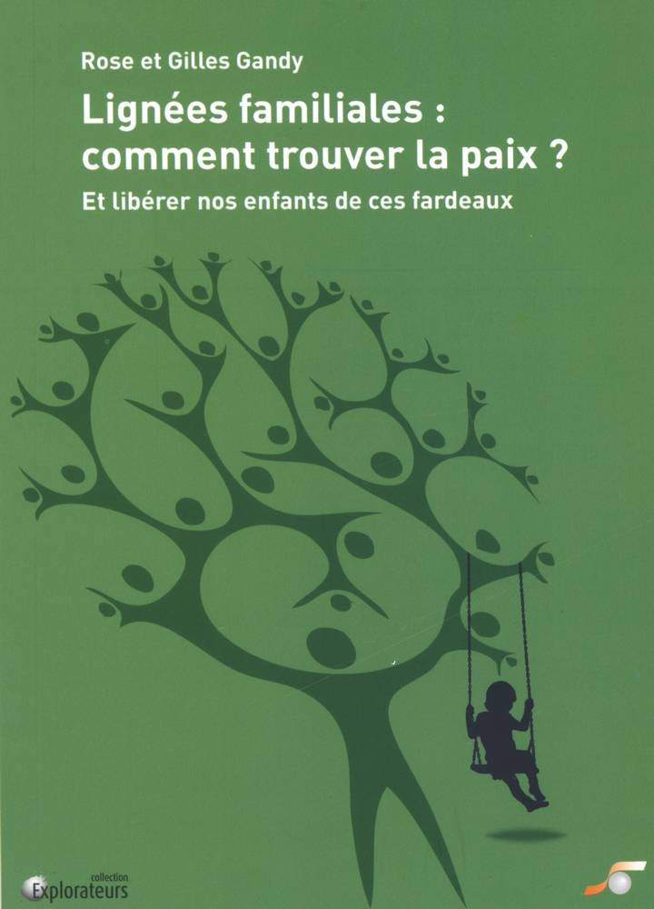 Lignées familiales : Comment trouver la paix ?: Et libérer nos enfants de ces fardeaux Parents & Children
