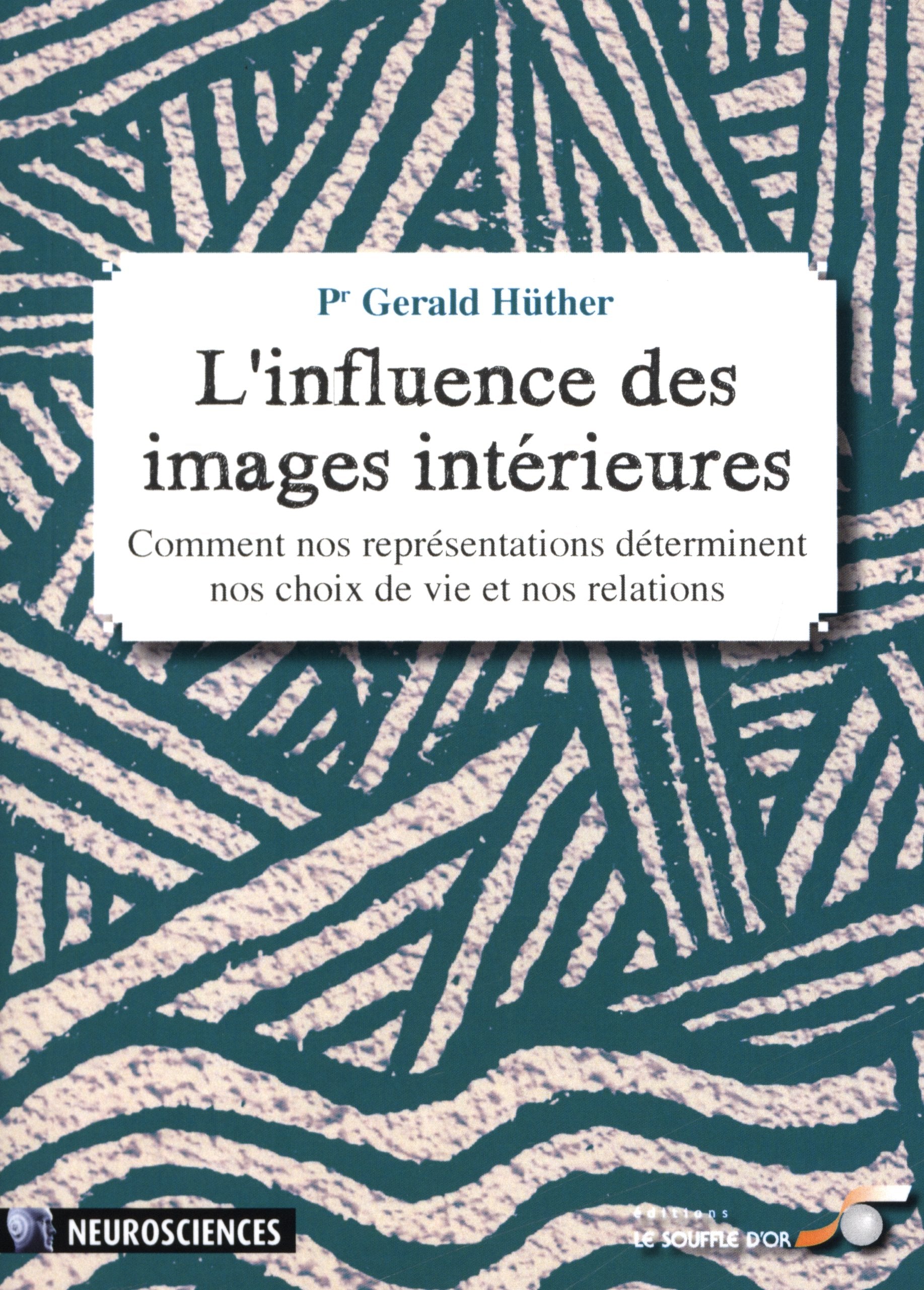 L'influence des images intérieures: Comment nos représentations déterminent nos choix de vie et nos relations Medicine