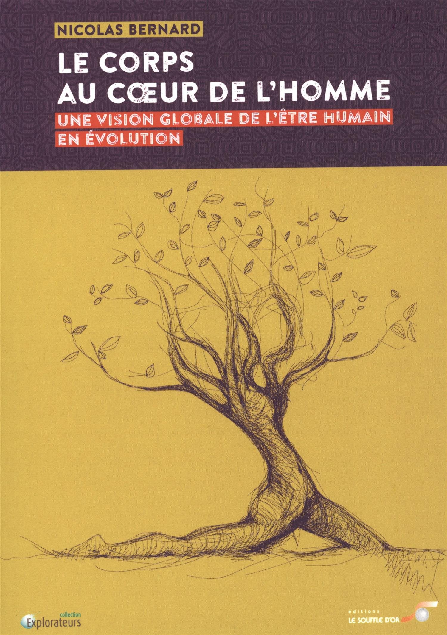 Le corps au coeur de l'homme: Une vision globale de l'être humain en évolution book