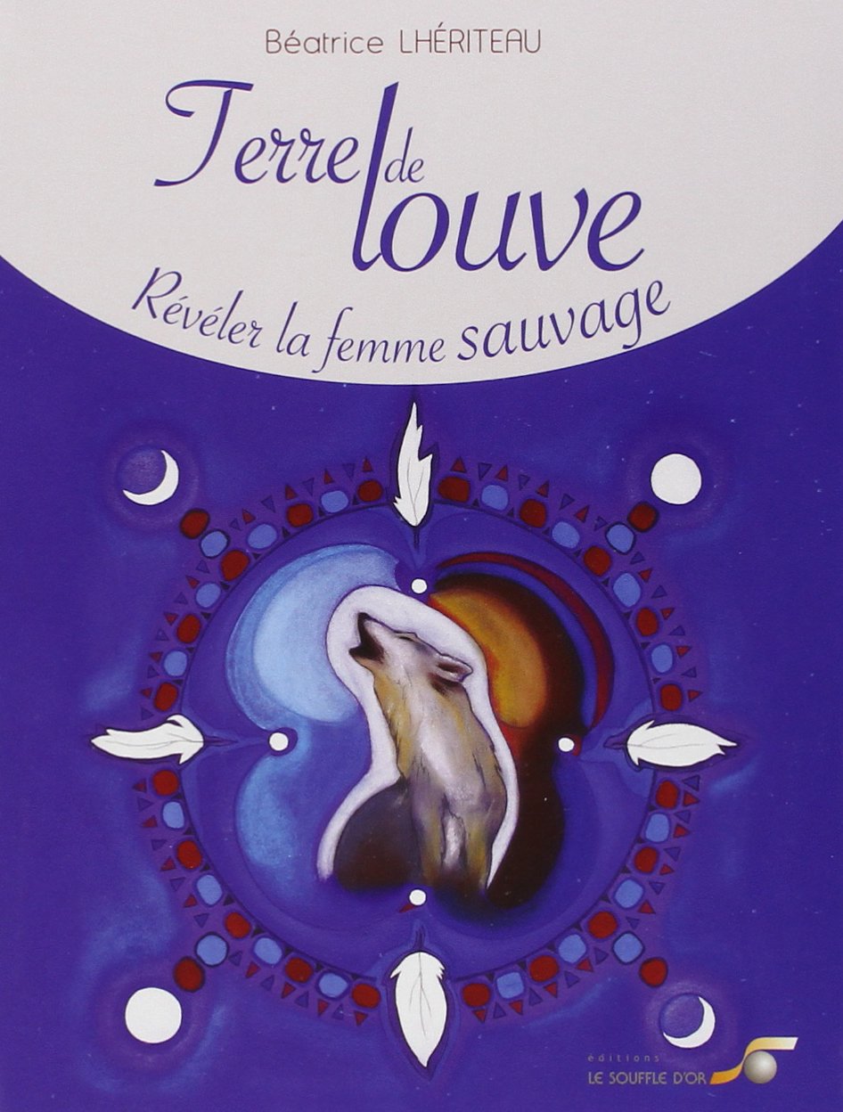 Terre de louve: Révéler la femme sauvage Books