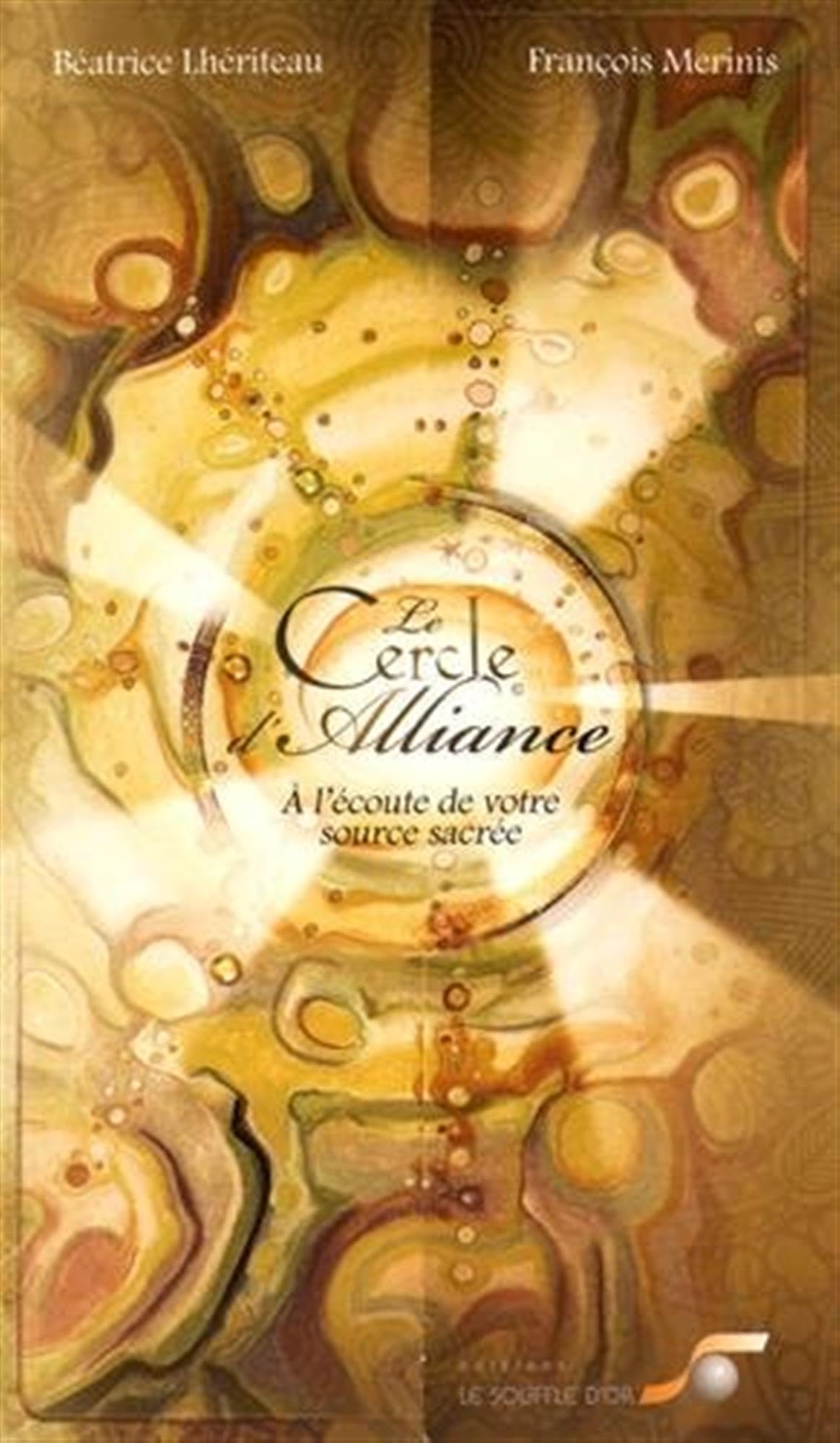 Le cercle d'alliance: A l'écoute de votre source sacrée book