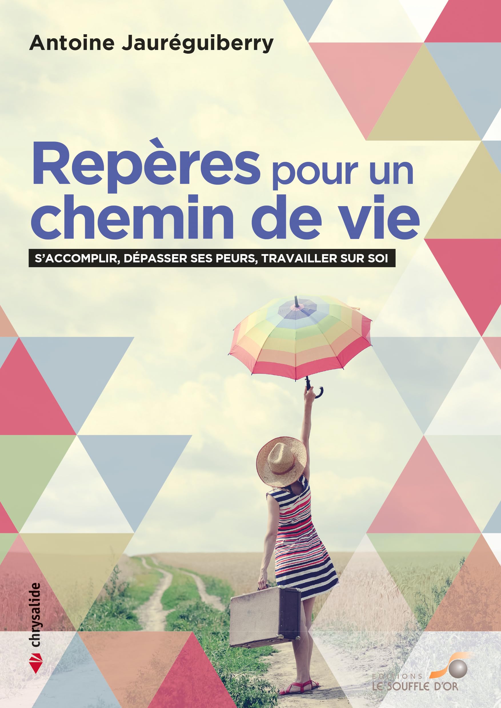 Repères pour un chemin de vie: S'accomplir, dépasser ses peurs, travailler sur soi book