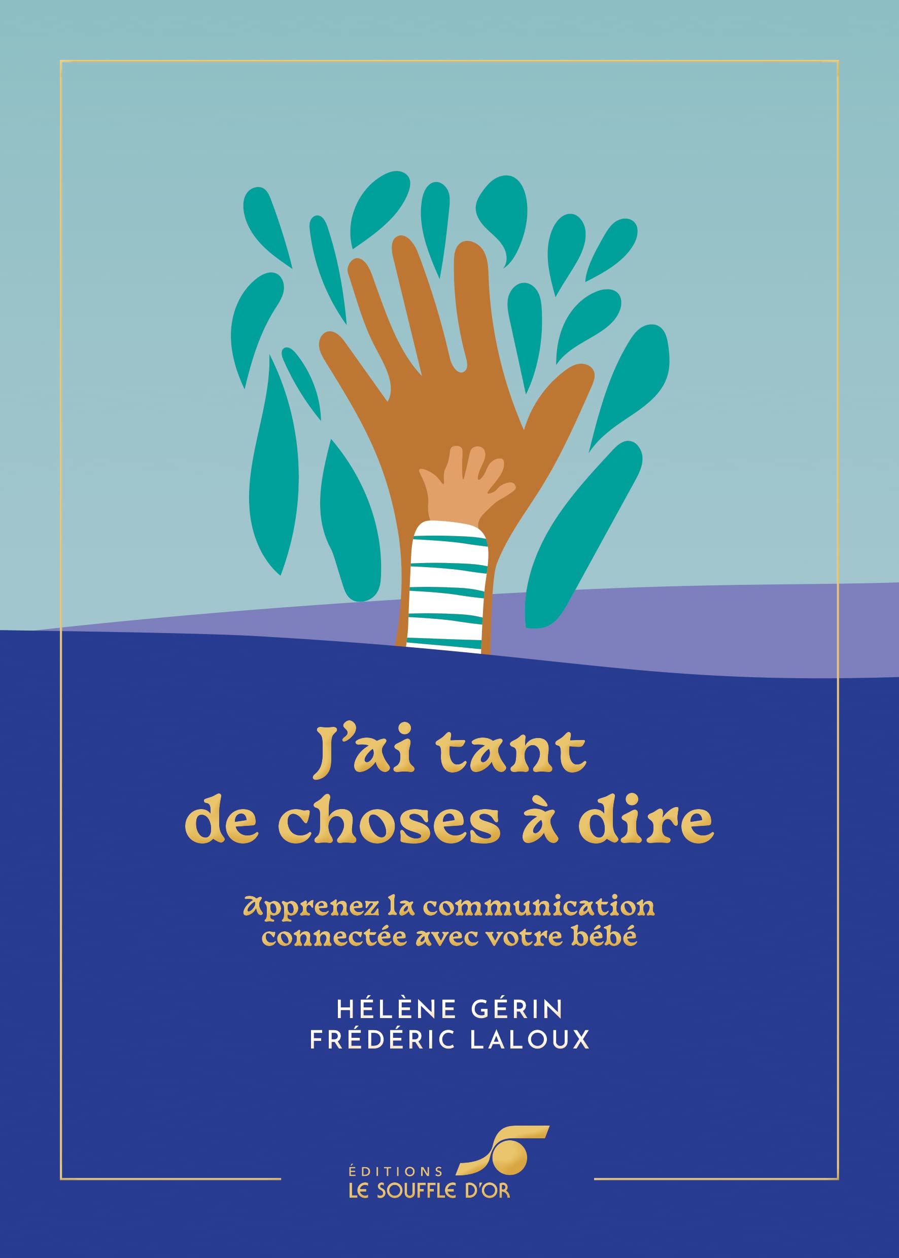 J'ai tant de choses à dire – Édition collector: Apprenez la communication connectée avec votre bébé book
