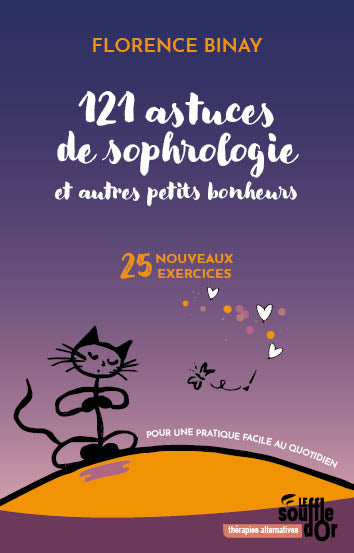 121 astuces de sophrologie et autres petits bonheurs : 25 nouveaux exercices : pour une pratique facile au quotidien Leisure, Home & Garden