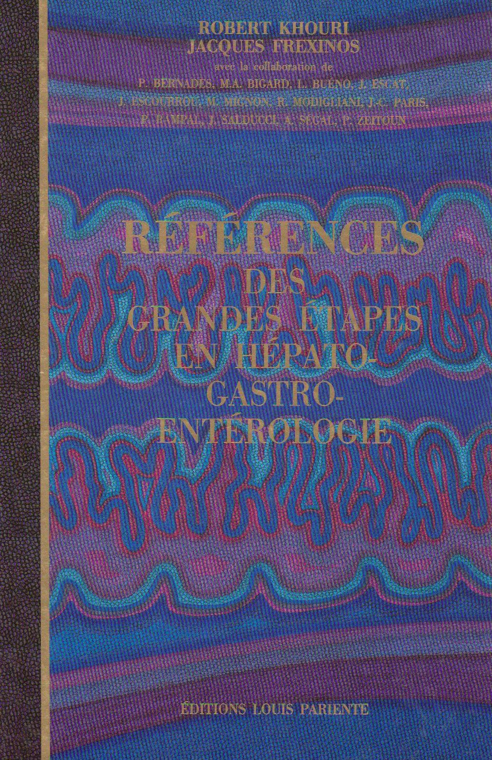 Références des grandes étapes en hépato-gastroentélogie book
