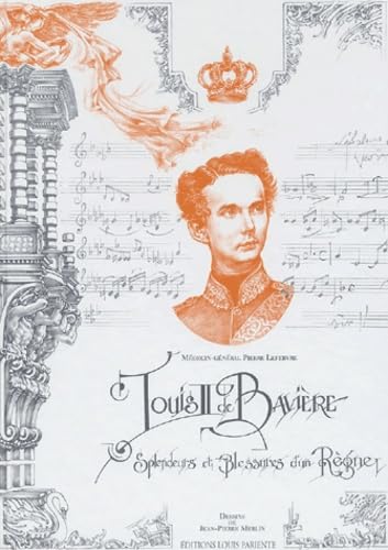 Louis II de Bavière. : Splendeurs et blessures d' un règne book