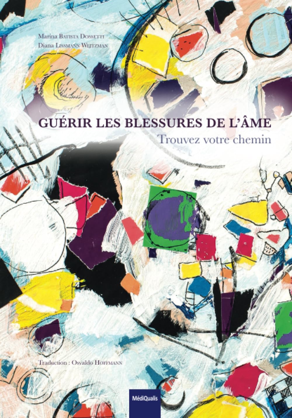 Guérir les blessures de l'âme: Trouvez votre chemin book