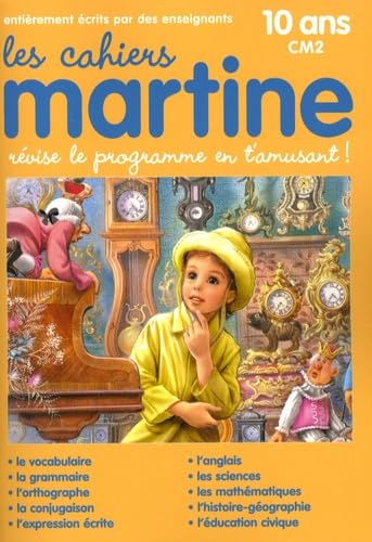Les cahiers de Martine CM2 10 ans: Révise le programme en t'amusant ! Books