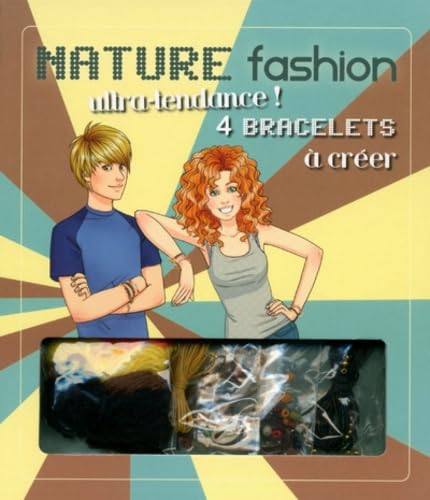 Nature Fashion - Ultra-tendance ! 4 bracelets à créer book