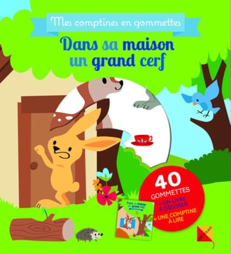 Dans sa maison un grand cerf: Mes comptines en gommettes Books