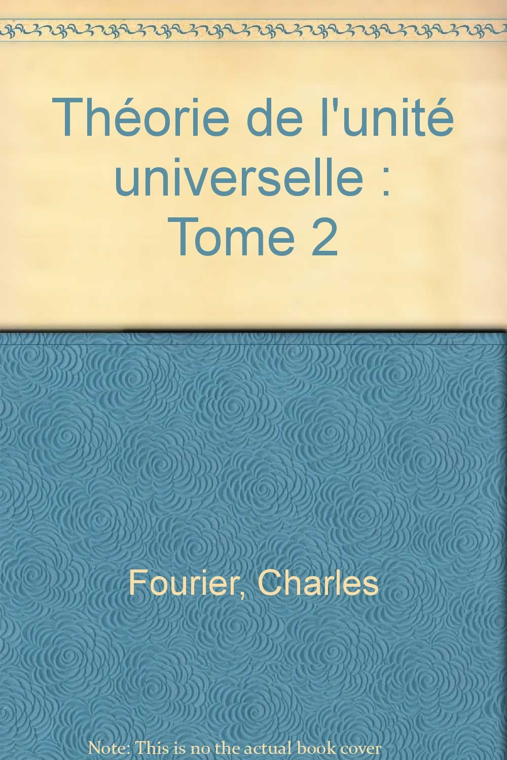 THEORIE DE L'UNITE UNIVERSELLE, TOME 2 Politics & History