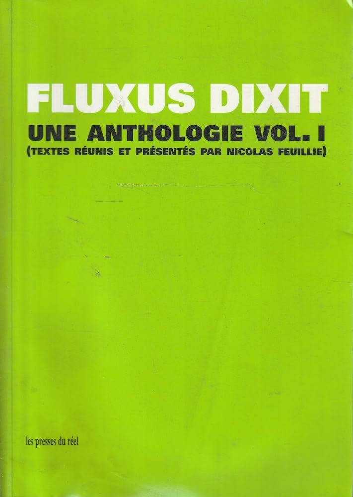 FLUXUS DIXIT, UNE ANTHOLOGIE - VOLUME 1: Volume 1, Une anthologie Film, Art & Culture