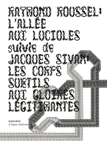 L'Allée aux lucioles suivie de Les Corps subtils aux gloires légitimantes book
