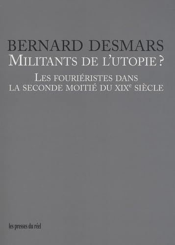 Militants de l'utopie ? - Les fouriéristes dans la seconde moitié du XIXe siècle Books