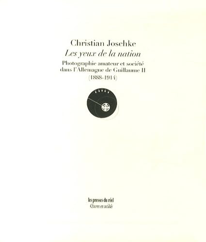Les yeux de la nation - Photographie amateur et société dans l'Allemagne de Guillaume II (1888-1914) Books