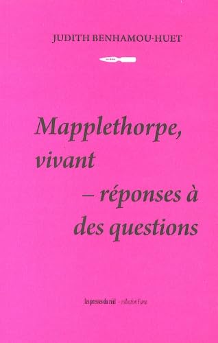 Mapplethorpe, vivant - Réponses à des questions Books
