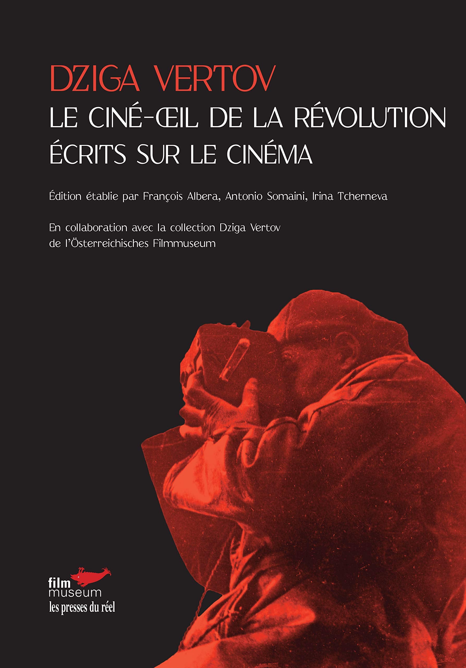 Le ciné-oeil de la révolution: Ecrits sur le cinéma book
