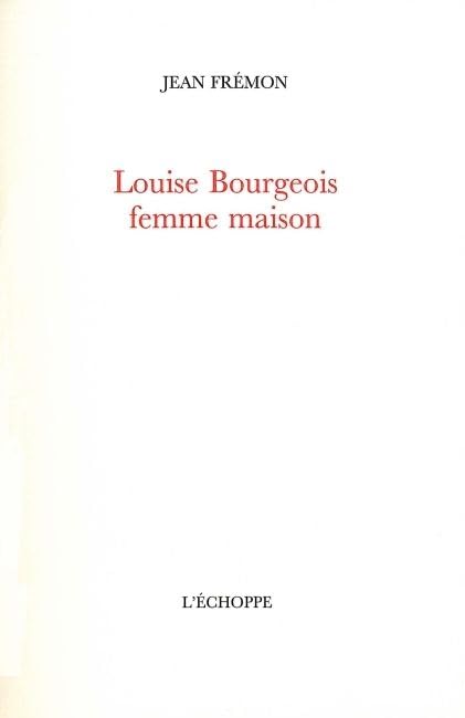 Louise Bourgeois,Femme Maison Film, Art & Culture